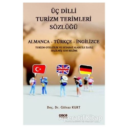 Üç Dilli Turizm Terimleri Sözlüğü - Gülnaz Kurt - Gece Kitaplığı