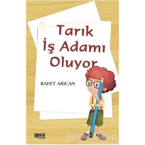 Tarık İş Adamı Oluyor - Rafet Arıcan - Gece Kitaplığı