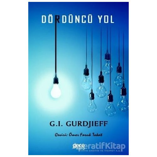 Dördüncü Yol - G. I. Gurdjieff - Gece Kitaplığı