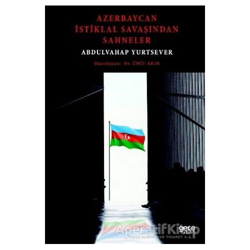 Azerbaycan İstiklal Savaşından Sahneler - Abdulvahap Yurtsever - Gece Kitaplığı