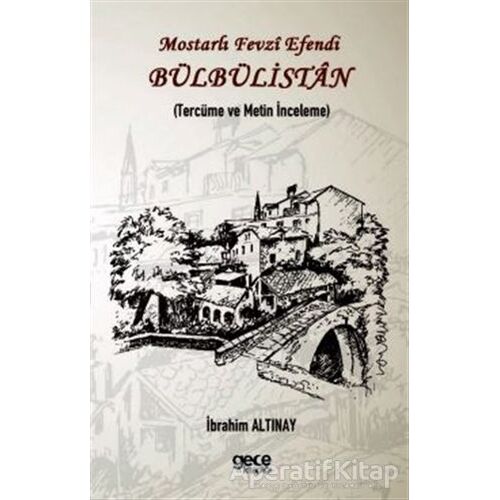 Mostarlı Fevzi Efendi - Bülbülistan - İbrahim Altınay - Gece Kitaplığı