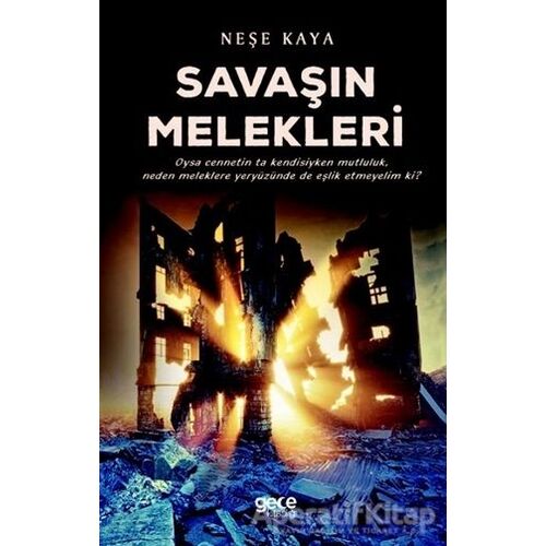 Savaşın Melekleri - Neşe Kaya - Gece Kitaplığı