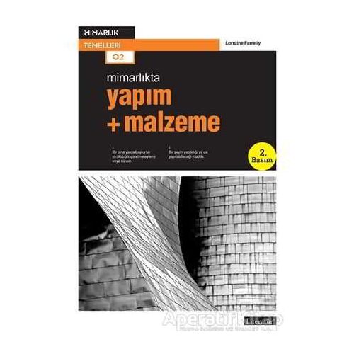 Mimarlıkta Yapım + Malzeme - Lorraine Farrelly - Literatür Yayıncılık