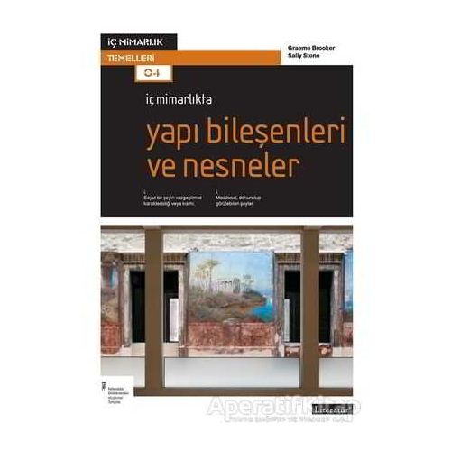 İç Mimarlıkta Yapı Bileşenleri ve Nesneler - Graeme Brooker - Literatür Yayıncılık