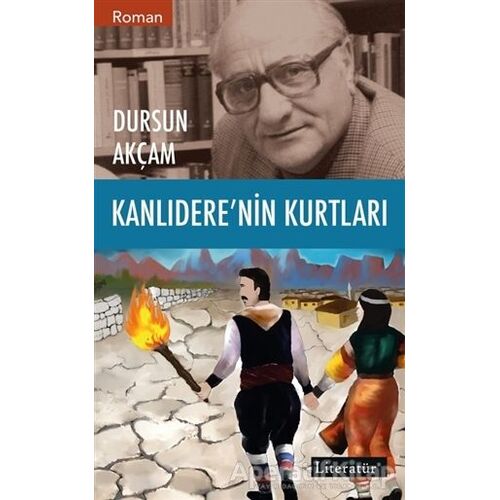 Kanlıderenin Kurtları - Dursun Akçam - Literatür Yayıncılık