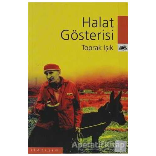 Halat Gösterisi - Toprak Işık - İletişim Yayınevi