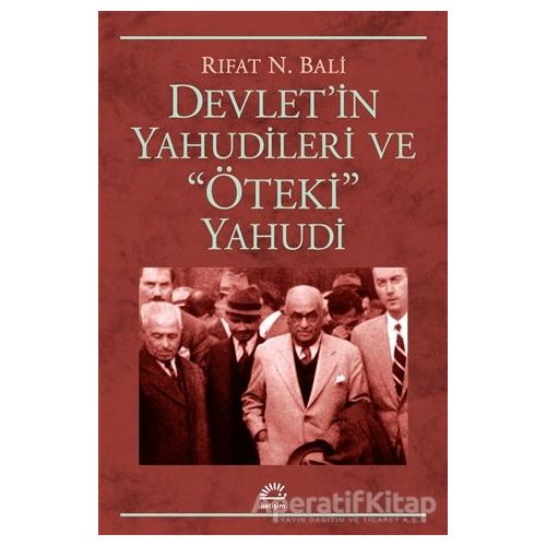 Devlet’in Yahudileri Ve Öteki Yahudi - Rıfat N. Bali - İletişim Yayınevi