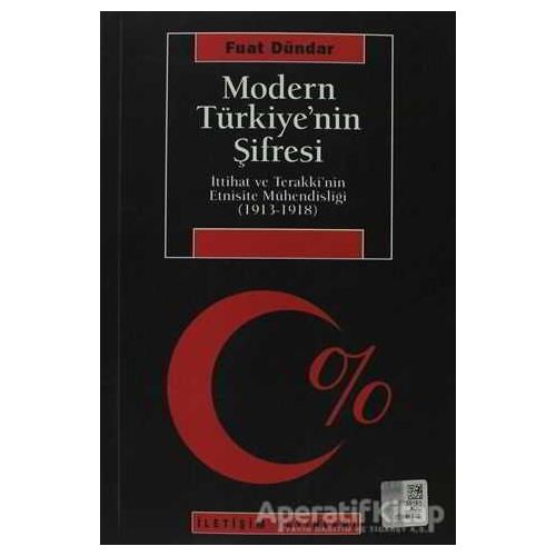 Modern Türkiye’nin Şifresi - Fuat Dündar - İletişim Yayınevi