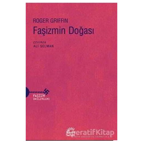 Faşizmin Doğası - Roger Selman - İletişim Yayınevi