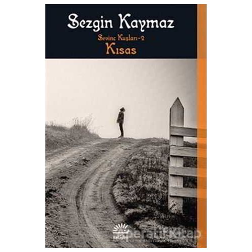 Sevinç Kuşları 2- Kısas - Sezgin Kaymaz - İletişim Yayınevi