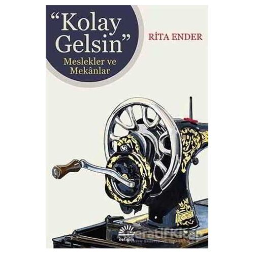 Kolay Gelsin - Rita Ender - İletişim Yayınevi