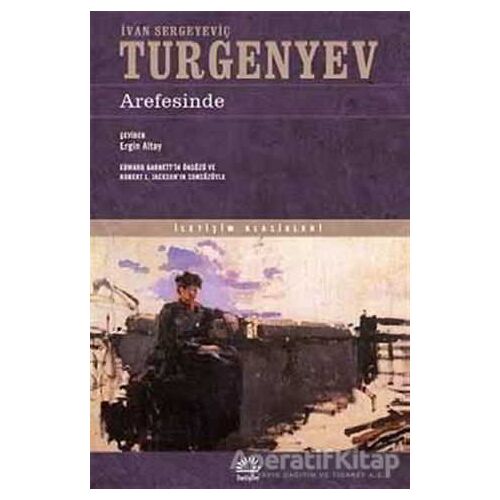 Arefesinde - İvan Sergeyeviç Turgenyev - İletişim Yayınevi