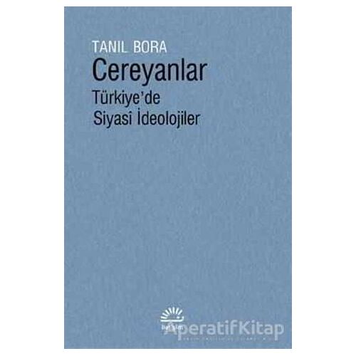 Cereyanlar - Tanıl Bora - İletişim Yayınevi