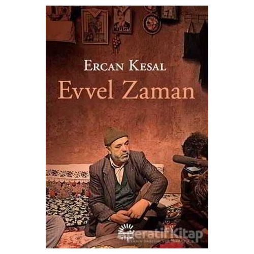 Evvel Zaman - Ercan Kesal - İletişim Yayınevi