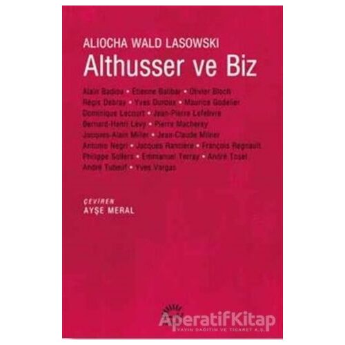 Althusser ve Biz - Aliocha Wald Lasowski - İletişim Yayınevi