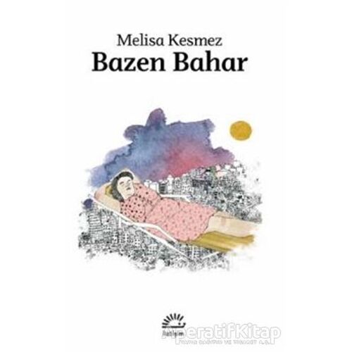 Bazen Bahar - Melisa Kesmez - İletişim Yayınevi