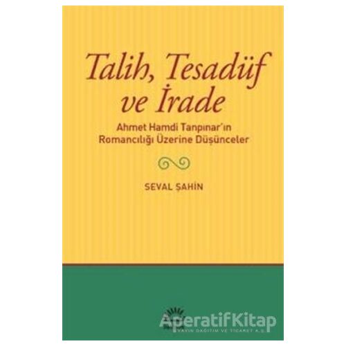 Talih Tesadüf ve İrade - Seval Şahin - İletişim Yayınevi