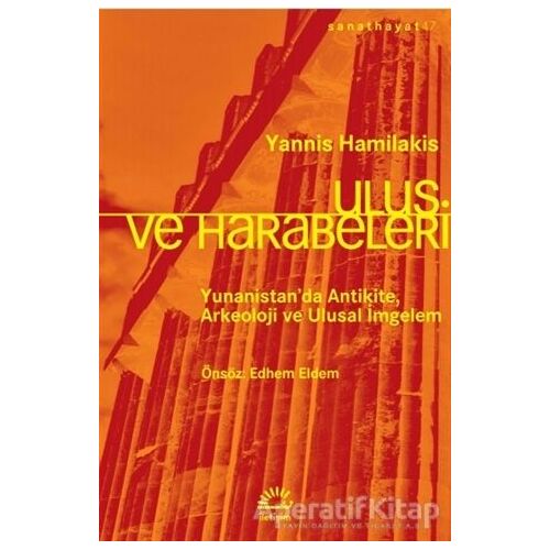Ulus ve Harabeleri - Yannis Hamilakis - İletişim Yayınevi