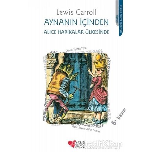 Aynanın İçinden - Alice Harikalar Ülkesinde - Lewis Carroll - Can Çocuk Yayınları