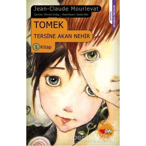 Tomek Tersine Akan Nehir 1. Kitap - Jean Claude Mourlevat - Can Çocuk Yayınları