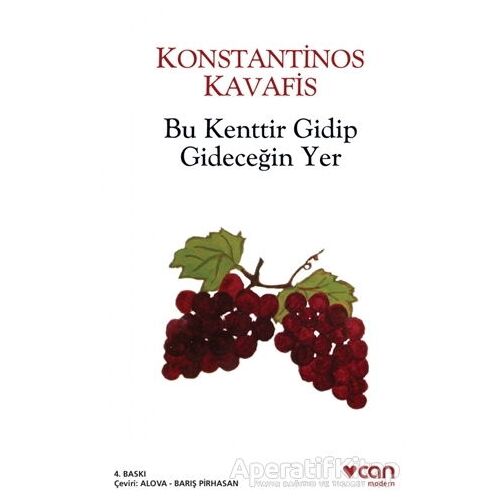 Bu Kenttir Gidip Gideceğin Yer - Konstantinos Kavafis - Can Yayınları