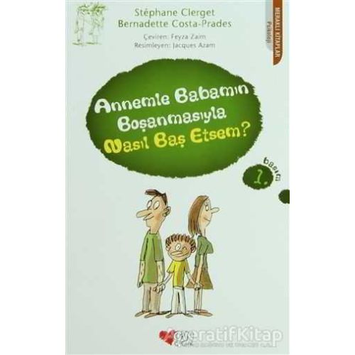 Annemle Babamın Boşanmasıyla Nasıl Baş Etsem? - Stephane Clerget - Can Çocuk Yayınları