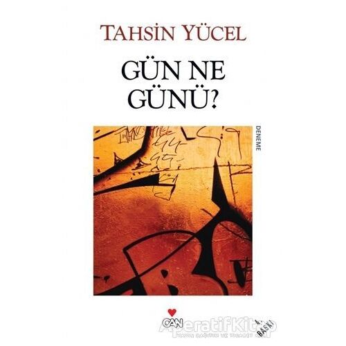 Gün Ne Günü? - Tahsin Yücel - Can Yayınları