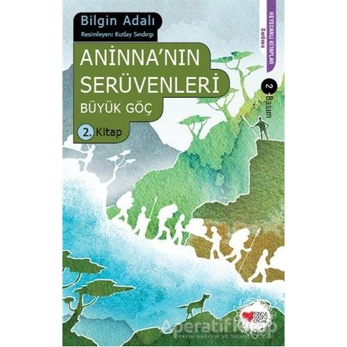 Aninnanın Serüvenleri - Büyük Göç 2 - Bilgin Adalı - Can Çocuk Yayınları