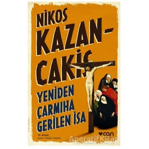 Yeniden Çarmıha Gerilen İsa - Nikos Kazancakis - Can Yayınları