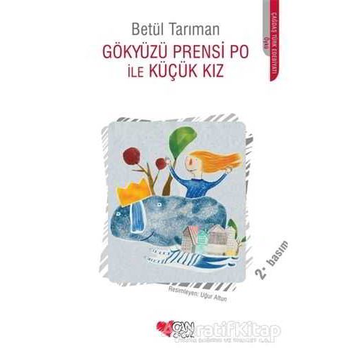 Gökyüzü Prensi Po ile Küçük Kız - Betül Tarıman - Can Çocuk Yayınları