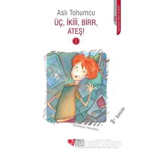 Üç, İkiii, Birr, Ateş! 2 - Aslı Tohumcu - Can Çocuk Yayınları