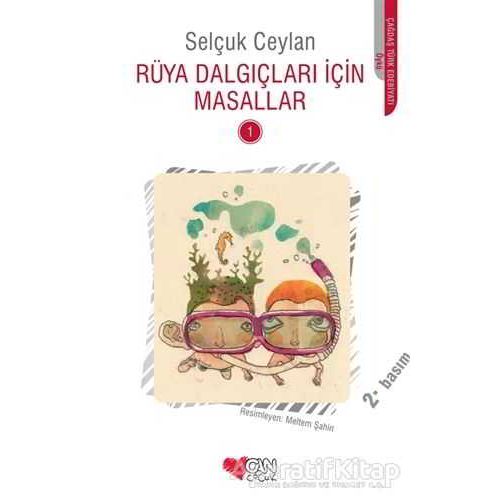 Rüya Dalgıçları İçin Masallar - 1 - Selçuk Ceylan - Can Çocuk Yayınları