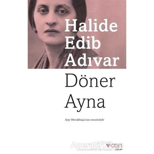 Döner Ayna - Halide Edib Adıvar - Can Yayınları