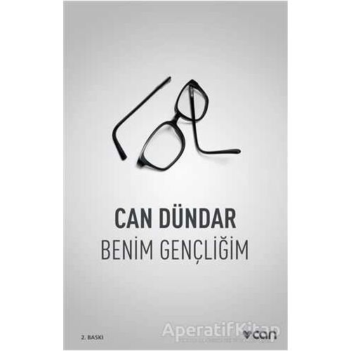 Benim Gençliğim - Can Dündar - Can Yayınları