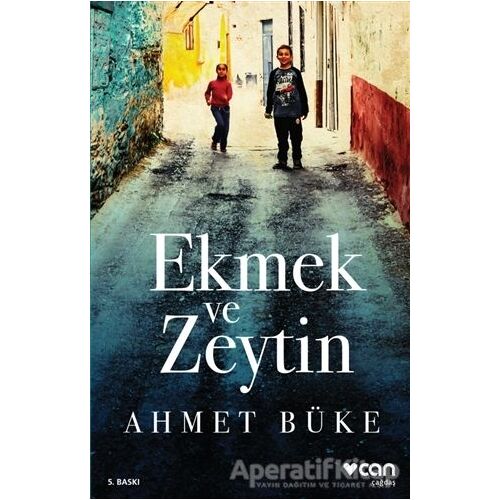 Ekmek ve Zeytin - Ahmet Büke - Can Yayınları