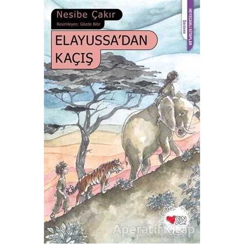 Elayussa’dan Kaçış - Nesibe Çakır - Can Yayınları