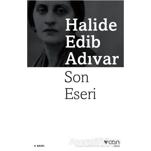 Son Eseri - Halide Edib Adıvar - Can Yayınları