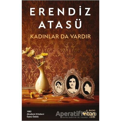 Kadınlar da Vardır - Erendiz Atasü - Can Yayınları