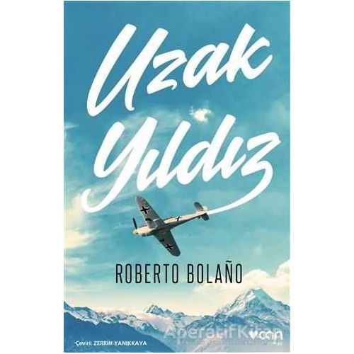 Uzak Yıldız - Roberto Bolano - Can Yayınları