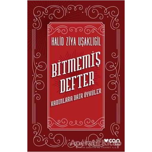 Bitmemiş Defter - Halid Ziya Uşaklıgil - Can Yayınları