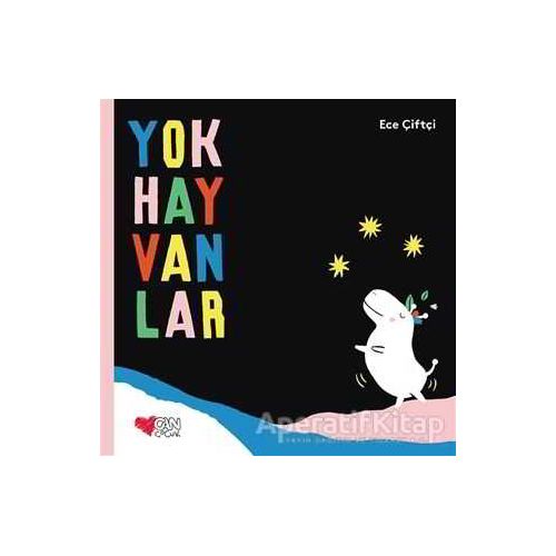Yokhayvanlar - Ece Çiftçi - Can Çocuk Yayınları