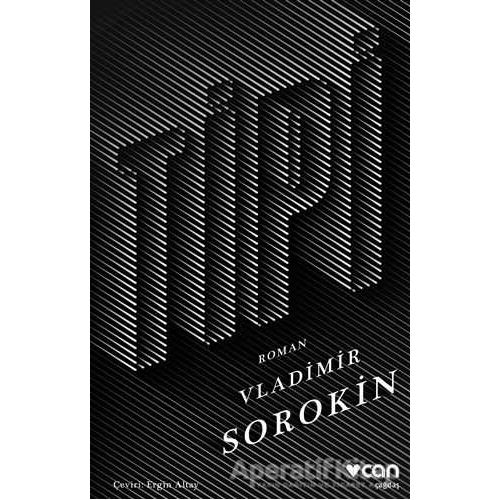 Tipi - Vladimir Sorokin - Can Yayınları