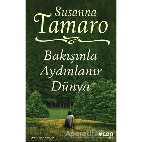 Bakışınla Aydınlanır Dünya - Susanna Tamaro - Can Yayınları
