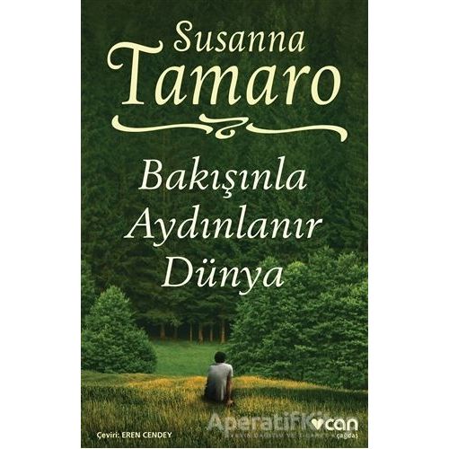 Bakışınla Aydınlanır Dünya - Susanna Tamaro - Can Yayınları