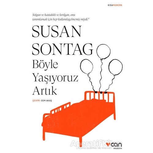 Böyle Yaşıyoruz Artık - Susan Sontag - Can Yayınları