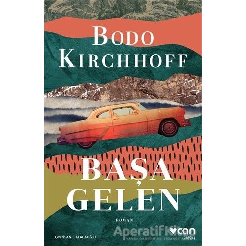 Başa Gelen - Bodo Kirchhoff - Can Yayınları