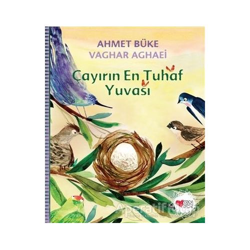 Çayırın En Tuhaf Yuvası - Ahmet Büke - Can Çocuk Yayınları