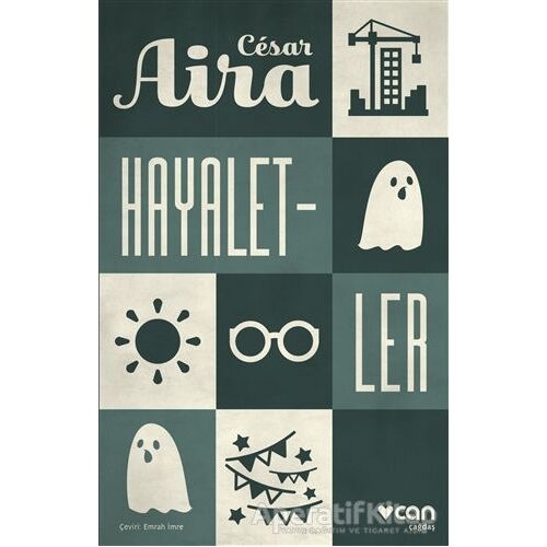 Hayaletler - Cesar Aira - Can Yayınları