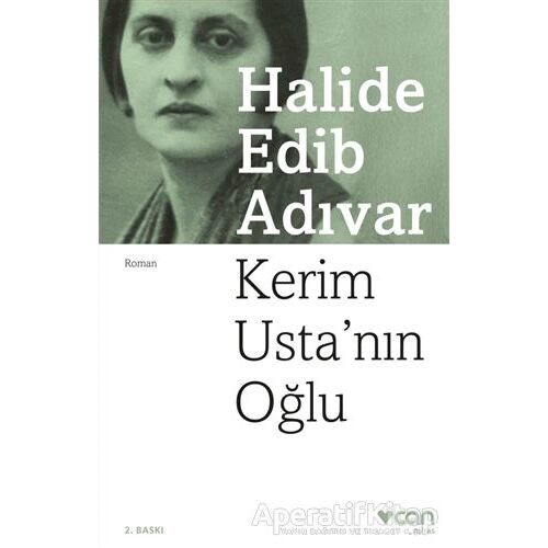 Kerim Usta’nın Oğlu - Halide Edib Adıvar - Can Yayınları