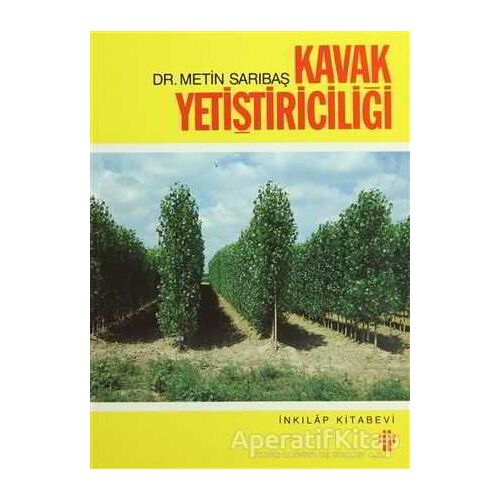 Kavak Yetiştiriciliği - Metin Sarıbaş - İnkılap Kitabevi